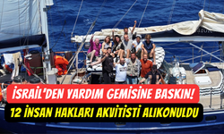 İsrail, Madleen gemisi ve aktivistleri alıkoydu: BM’den serbest bırakma çağrısı