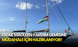 İsrail Madleen Yardım Gemisine Müdahale İçin Hazırlanıyor!
