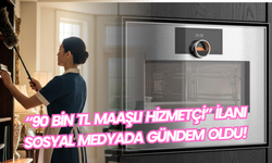 İstanbul’da “90 Bin TL Maaşlı Hizmetçi” İlanı Sosyal Medyada Gündem Oldu