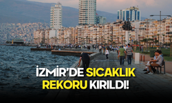 İzmir’de Haziran Ayı Sıcaklık Rekoru Kırıldı