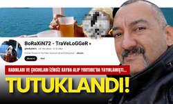 Kadın ve Çocukları Gizlice Kayda Alan Sapık Youtuber Bora Kılıç Tutuklandı!