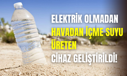 Kuraklığa karşı mucize çözüm: Elektrik olmadan havadan içme suyu üreten cihaz