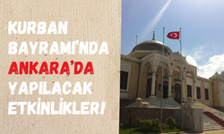 Kurban Bayramı’nda Ankara’da neler yapılır? İşte konserler ve daha fazlası