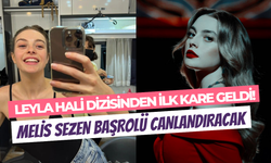 Leyla Hali dizisinden ilk kare: Melisa Sezen başrolde olacak