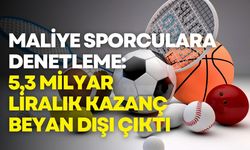 Maliye, sporcuları takibe aldı: 5,3 milyar liralık kazanç beyan dışı kaldı