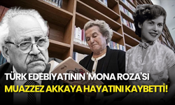 "Mona Roza"nın İlham Perisi Muazzez Akkaya Giray Hayatını Kaybetti