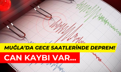 Muğla’da gece saatlerinde deprem: Bir can kaybı, 69 yaralı