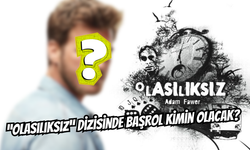 “Olasılıksız” Dizisinde Başrol Kimin Olacak? Yıldız İsim İçin Teklif Yapıldı!