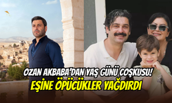 Ozan Akbaba’dan doğum günü sürprizi: Eşine aşk dolu öpücükler