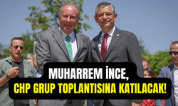 Özgür Özel’in çağrısına Muharrem İnce’den yanıt geldi: CHP’nin grup toplantısına katılacak