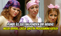 Pembe, Sultan ile buluştu: Melek Baykal, Çağla Şikel’in programına katıldı