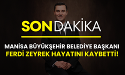 Sağlık Bakanı Memişoğlu duyurdu: Manisa Büyükşehir Belediye Başkanı Ferdi Zeyrek hayatını kaybetti