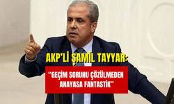 Şamil Tayyar'dan Dikkat Çeken Anayasa Eleştirisi: "Geçim Derdi Varken Anayasa Fantastik Kalır"