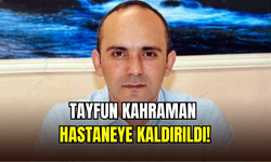 Silivri Cezaevi’nde rahatsızlandı: Tayfun Kahraman hastaneye kaldırıldı