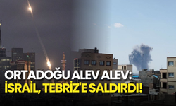 SON DAKİKA | İsrail, İran’ın Tebriz Kentine Saldırı Başlattı!
