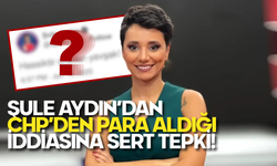 Şule Aydın’dan CHP’den Para Aldığı İddiasına Sert Tepki!