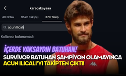 Survivor Batuhan Şampiyon Olamayınca Acun Ilıcalı’yı Takipten Çıktı!