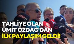 Tahliye olan Ümit Özdağ'dan ilk paylaşım geldi!