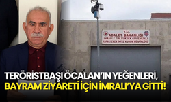 Teröristbaşı Abdullah Öcalan’ın Yeğenleri, Bayram Ziyareti İçin İmralı’ya Gitti!