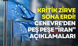 İran ve Avrupa'dan Cenevre'de Kritik Zirve