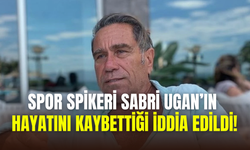 Usta spor spikeri Sabri Ugan'ın hayatını kaybettiği iddia edildi