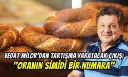 Vedat Milor ‘’simit savaşı’’ başlattı: ‘’Oranın simidi bir numara’’