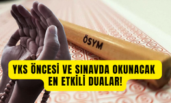 YKS sınavı öncesi ve sınavda okunacak en etkili dualar 2025