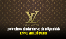 Louis Vuitton Türkiye’ye Siber Saldırı: 143 Bin Kişisel Veri Çalındı