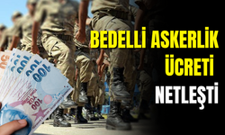 2025 Bedelli Askerlik Ücreti Belli Oldu: Başvurular Başladı!