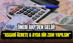 AK Parti’den asgari ücret önerisi: ‘’6 ayda bir zam yapılmalı’’
