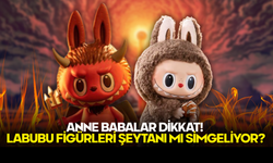 Anne Babalar Dikkat! Labubu Figürleri Şeytanı mı Simgeliyor?