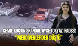 Ayşe Tokyaz’ı öldüren Cemil Koç’un ifadesi ortaya çıktı: ‘’Merdivenlerden düştü’’