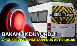 Bakanlık duyurdu: Okul servislerinde kamera ve acil buton zorunluluğu