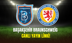 Başakşehir Braunschweig Maçını Canlı İzle – Başakşehir Braunschweig Maçı Canlı Yayın Linki