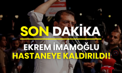 Cezaevinde rahatsızlandı: Ekrem İmamoğlu hastaneye kaldırıldı
