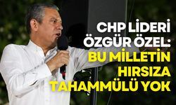 CHP lideri Özgür Özel: Bu Milletin Hırsıza Tahammülü Yok