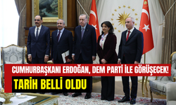 Cumhurbaşkanı Erdoğan ile DEM Parti görüşüyor: Tarih resmen açıklandı