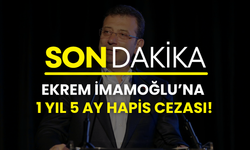 Ekrem İmamoğlu’nun Akın Gürlek davasında karar: 1 yıl 5 ay hapis cezası aldı