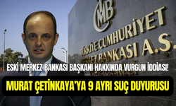 Eski Merkez Bankası Başkanı Murat Çetinkaya’ya 9 ayrı suç duyurusu: 100 milyon TL’lik dolandırıcılık iddiası