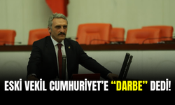 Eski Vekil Cumhuriyet’e “Darbe” Dedi!