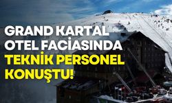 Grand Kartal Otel faciasında teknik personel konuştu: Yangın panelinin nerede olduğunu tam bilmiyorum