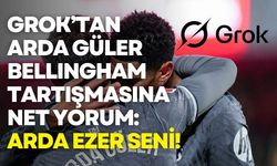 Grok’tan Arda Güler ve Bellingham Yorumu: Arda Ezer Seni!
