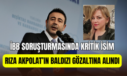 İBB soruşturmasında kritik isim: Rıza Akpolat’ın baldızı Çiğdem Yankılıç Kangal gözaltında