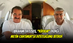 İbrahim Tatlıses, “Kirvem” Dediği Metin Cantimur’la Dostluğunu Bitirdi