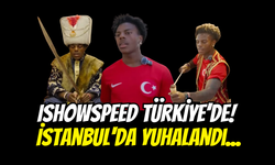 IShowSpeed Türkiye’de! İstanbul'da yuhalandı...