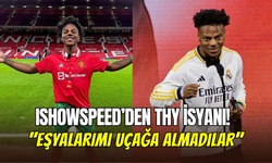 IShowSpeed’den THY isyanı: Valiz ve ekipmanlarını Türkiye’de unuttular