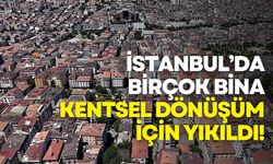 Bahçelievler’de 21 bina aynı anda yıkıldı: Biz yıkacağız ki deprem yıkmasın