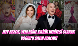 Jeff Bezos, Yeni Eşine Evlilik Hediyesi Olarak Vogue’u Satın Alacak!