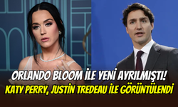 Orlando Bloom’dan henüz ayrılmıştı: Katy Perry, Justin Trudeau ile görüntülendi