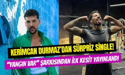 Kerimcan Durmaz’dan yeni şarkı: ‘’Yangın Var’’ klibinden ilk kesit yayınlandı
